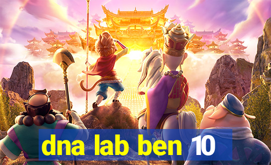 dna lab ben 10